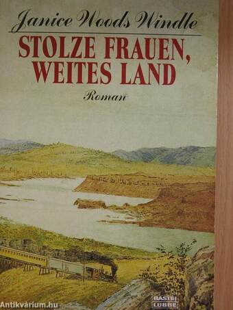 Stolze Frauen, weites Land