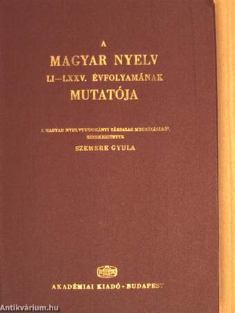 A magyar nyelv LI-LXXV. évfolyamának mutatója