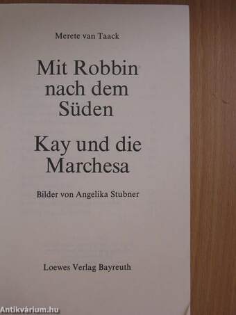 Mit Robbin nach dem Süden/Kay und die Marchesa