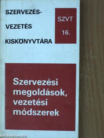 Szervezési megoldások, vezetési módszerek 16.