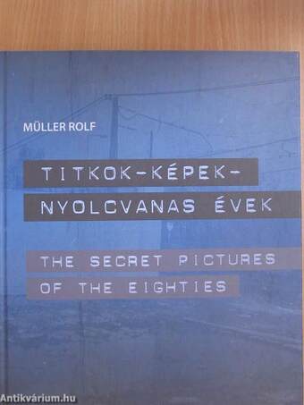 Titkok - képek - nyolcvanas évek