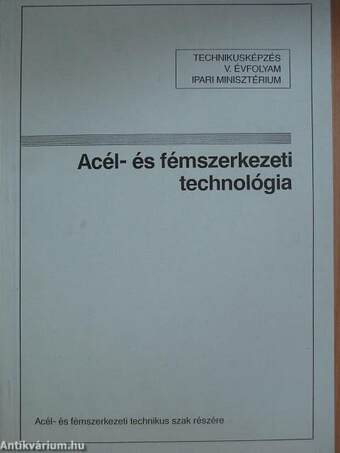 Acél- és fémszerkezeti technológia