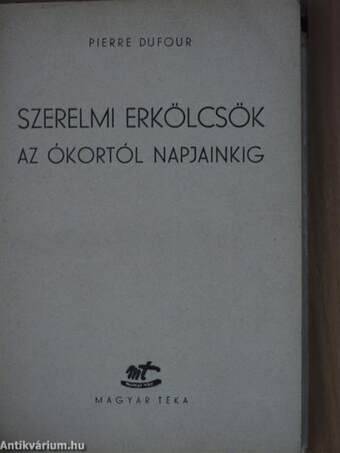 Szerelmi erkölcsök az ókortól napjainkig