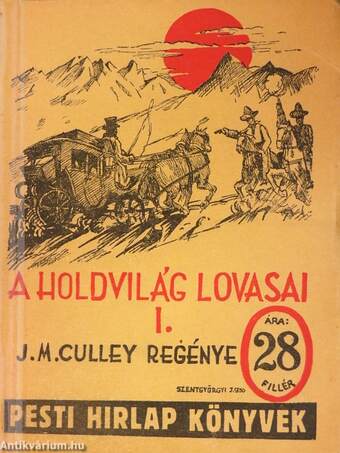 A holdvilág lovasai I-II.