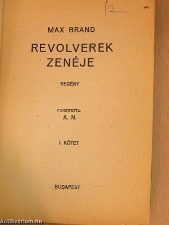 Revolverek zenéje I-II.