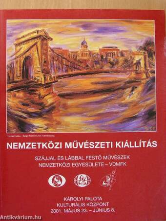 Nemzetközi Művészeti Kiállítás a szájjal és lábbal festő művészek nemzetközi egyesülete Budapesti művésztalálkozója alkalmából