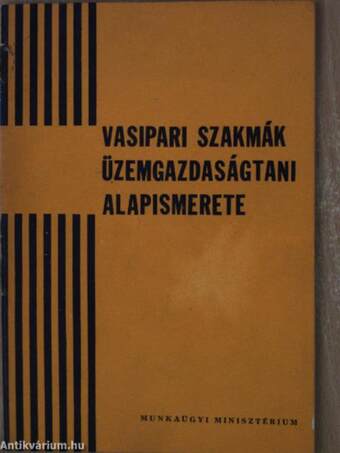 Vasipari szakmák üzemgazdaságtani alapismerete