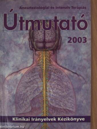 Aneszteziológiai és Intenzív Terápiás Útmutató 2003.