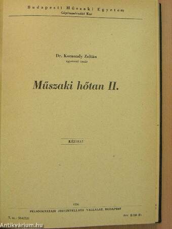 Műszaki hőtan I./Műszaki hőtan II./Útmutató műszaki hőtanból/Leírás és sajtóhibák jegyzéke Dr. Komondy Zoltán egyetemi tanár Műszaki hőtan I. c. jegyzetéhez/Leírási és sajtóhibák jegyzéke dr. Komondy Zoltán Műszaki hőtan II. c. jegyzetéhez