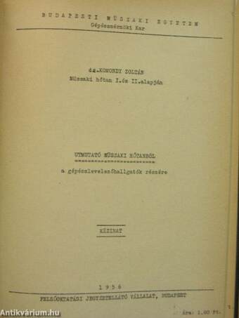 Műszaki hőtan I./Műszaki hőtan II./Útmutató műszaki hőtanból/Leírás és sajtóhibák jegyzéke Dr. Komondy Zoltán egyetemi tanár Műszaki hőtan I. c. jegyzetéhez/Leírási és sajtóhibák jegyzéke dr. Komondy Zoltán Műszaki hőtan II. c. jegyzetéhez