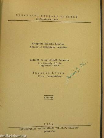 Műszaki hőtan I./Műszaki hőtan II./Útmutató műszaki hőtanból/Leírás és sajtóhibák jegyzéke Dr. Komondy Zoltán egyetemi tanár Műszaki hőtan I. c. jegyzetéhez/Leírási és sajtóhibák jegyzéke dr. Komondy Zoltán Műszaki hőtan II. c. jegyzetéhez