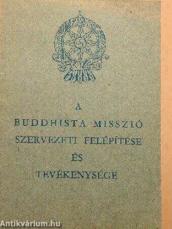 A Buddhista Misszió szervezeti felépítése és tevékenysége