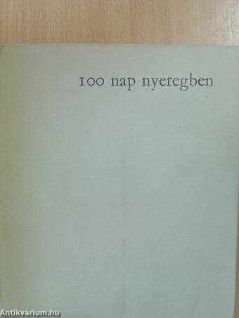 100 nap nyeregben