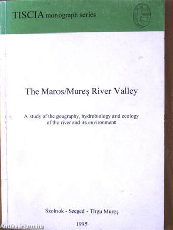 The Maros/Mures River Valley