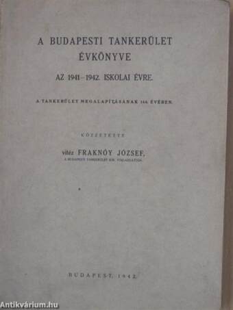 A Budapesti Tankerület évkönyve az 1941-1942. iskolai évre