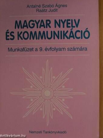 Magyar nyelv és kommunikáció - Munkafüzet a 9. évfolyam számára