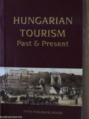 Hungarian Tourism - Past & Present