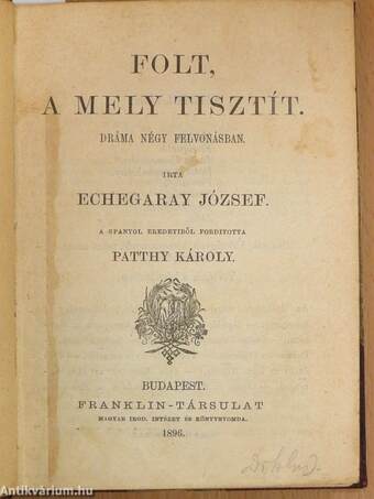 A nagy Galeotto/Bernardo Montilla/Folt, a mely tisztít/Mariana/Őrült-e vagy szent? I-II.