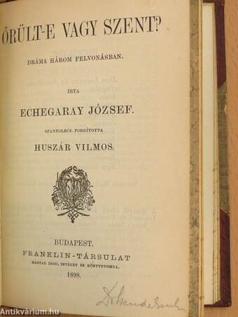 A nagy Galeotto/Bernardo Montilla/Folt, a mely tisztít/Mariana/Őrült-e vagy szent? I-II.