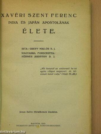 Xavéri Sz. Ferenc India és Japán apostolának élete