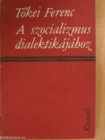 A szocializmus dialektikájához