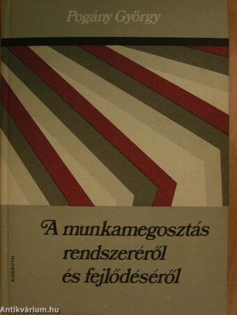 A munkamegosztás rendszeréről és fejlődéséről