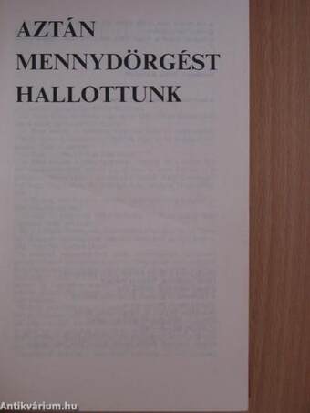 Aztán mennydörgést hallottunk