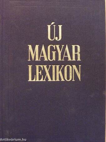 Új magyar lexikon kiegészítő kötet A-Z 1962-1980