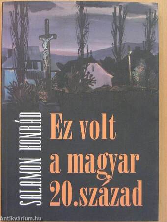 Ez volt a magyar 20. század