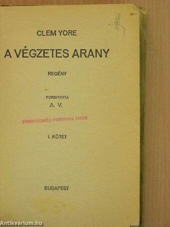 A végzetes arany I-II.