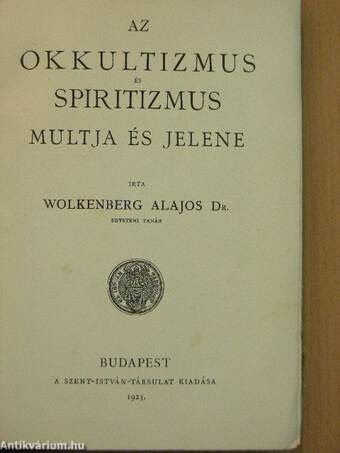 Az okkultizmus és spiritizmus multja és jelene