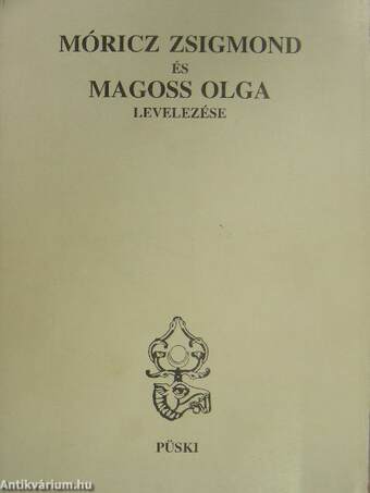 Móricz Zsigmond és Magoss Olga levelezése