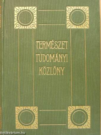 Természettudományi Közlöny 1907. január-december