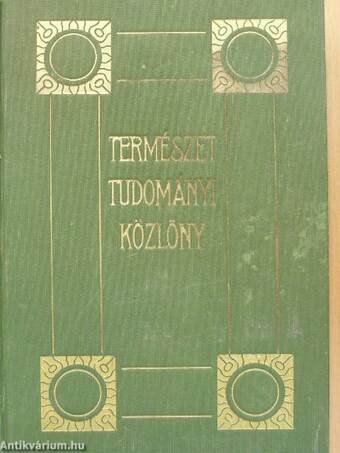 Természettudományi Közlöny 1908. január-december 