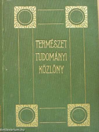 Természettudományi Közlöny 1902. január-december