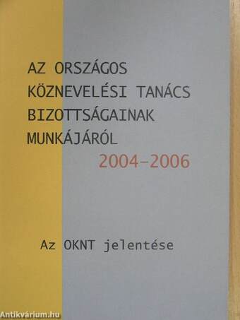 Az Országos Köznevelési Tanács bizottságainak munkájáról 2004-2006