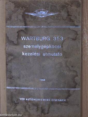 "Wartburg" 353 személygépkocsi kezelési útmutató