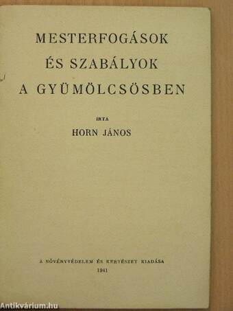 Mesterfogások és szabályok a gyümölcsösben