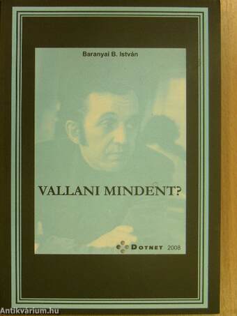 Vallani mindent?