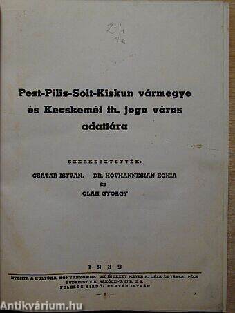 Pest-Pilis-Solt-Kiskun vármegye és Kecskemét th. jogu város adattára