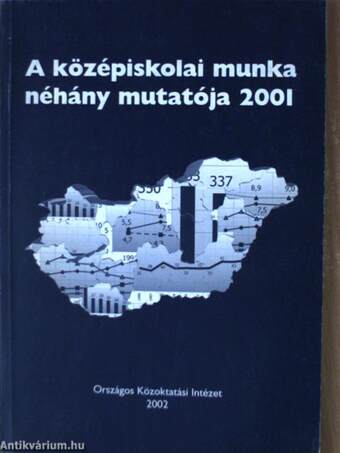 A középiskolai munka néhány mutatója 2001