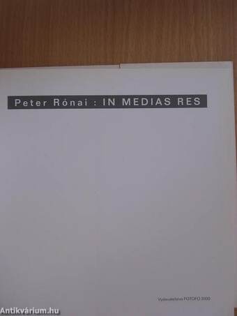 Peter Rónai: In Medias Res