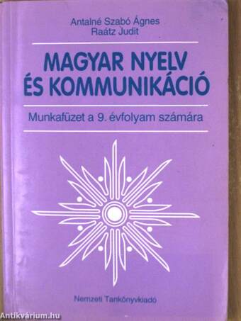 Magyar nyelv és kommunikáció - Munkafüzet a 9. évfolyam számára