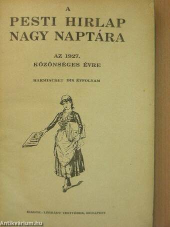 A Pesti Hirlap Nagy Naptára az 1927. közönséges évre