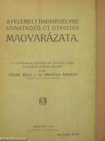 A felemelt hadisegélyre vonatkozó új utasitás magyarázata