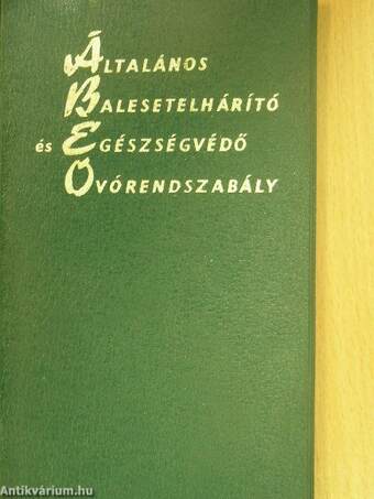 Általános balesetelhárító és egészségvédő óvórendszabály