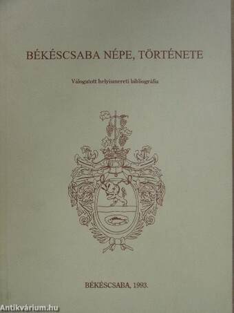 Békéscsaba népe, története