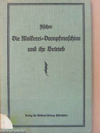 Die Molkerei-Dampfmaschine und ihr Betrieb