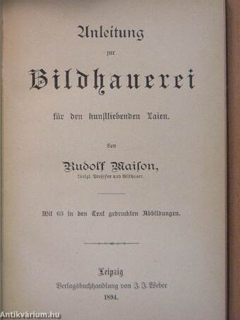 Anleitung zur Bildhauerei für den kunstliebenden Laien (gótbetűs)