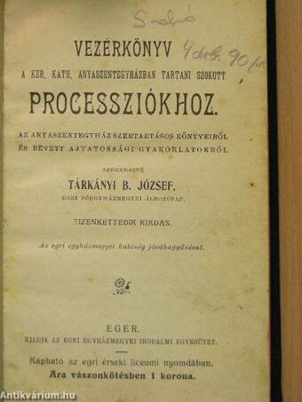 Vezérkönyv a ker. kath. anyaszentegyházban tartani szokott processziókhoz